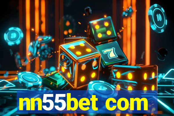 nn55bet com